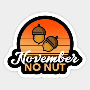 Funny No Nut November Design Sticker